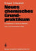 Neues Chemisches Grundpraktikum: Für Studierende Mit Chemie ALS Nebenfach by R. Appel, G. Haubrich