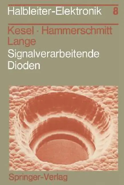 Signalverarbeitende Dioden by G. Kesel, J. Hammerschmitt, E. Lange
