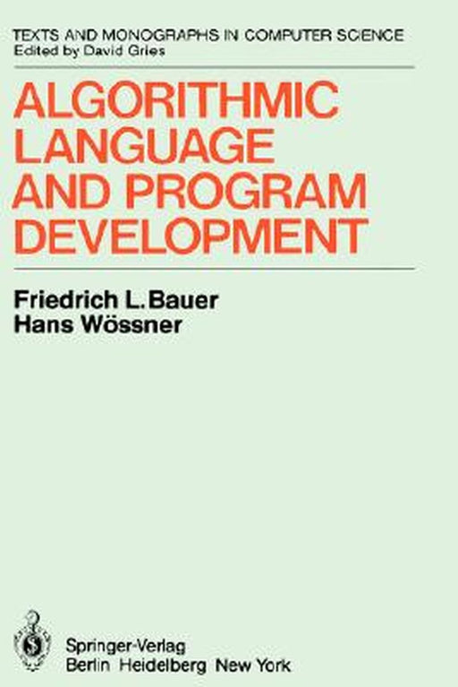 Algorithmic Language and Program Development by H. Partsch