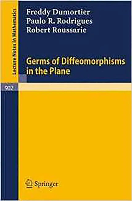 Germs Of Diffeomorphisms In The Plane by F. Dumortier, P.R. Rodrigues