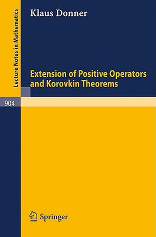 Extension Of Positive Operators And Korovkin Theorems by K. Donner