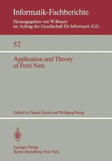 Application and Theory of Petri Nets: Selected Papers from the First and the Second European Workshop on Application and Theory of Petri Nets Strasbou by C. Girault