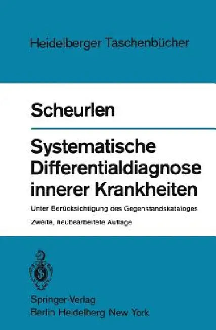 Systematische Differentialdiagnose Innerer Krankheiten: Unter Berücksichtigung Des Gegenstandskataloges by P. Gerhardt Scheurlen