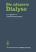 Die Adäquate Dialyse: Dialyse-Ärzte-Workshop Bernried 1981 by E. Streicher, W. Schoeppe