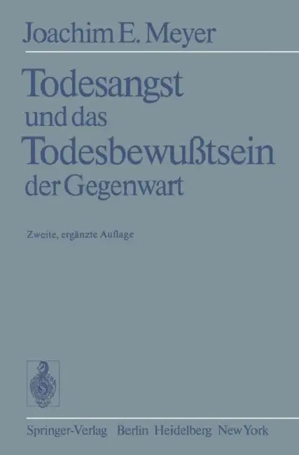 Todesangst Und Das Todesbewußtsein Der Gegenwart by J. -E Meyer
