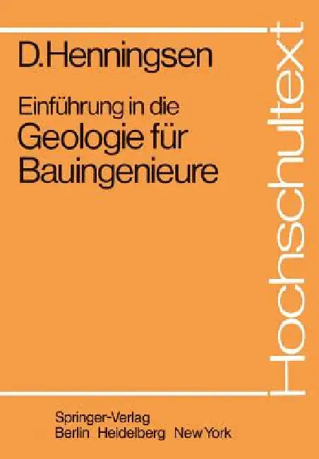 Einführung in Die Geologie Für Bauingenieure by D. Henningsen