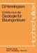 Einführung in Die Geologie Für Bauingenieure by D. Henningsen