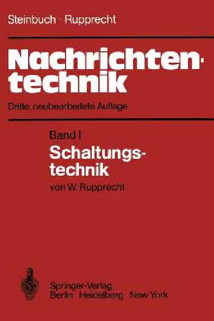Nachrichtentechnik: Band 1: Schaltungstechnik by Karl Steinbuch, Werner Rupprecht