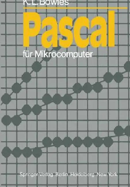 Pascal Für Mikrocomputer by K. L. Bowles, A. Kleine