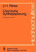 Chemische Syntheseplanung in Forschung Und Industrie by J. H. Winter