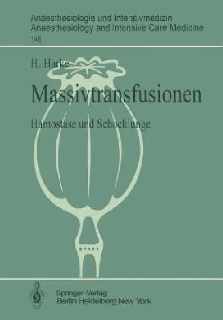 Massivtransfusionen: Hämostase Und Schocklunge by H. Harke