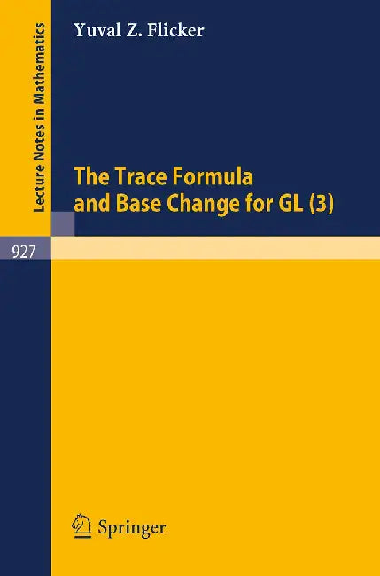 The Trace Formula And Base Change For Gl (3) by Yuval Z. Flicker
