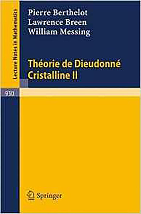 Theorie De Dieudonne Cristalline Ii  (Vol. 930)