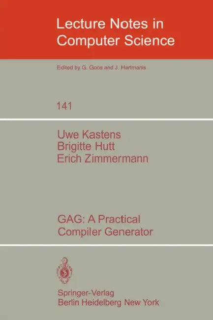 Gag: A Practical Compiler Generator by U. Kastens, B. Hutt, E. Zimmermann