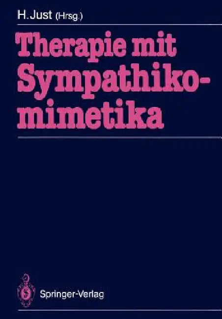 Therapie Mit Sympathikomimetika by Hansjörg Just