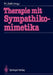 Therapie Mit Sympathikomimetika by Hansjörg Just