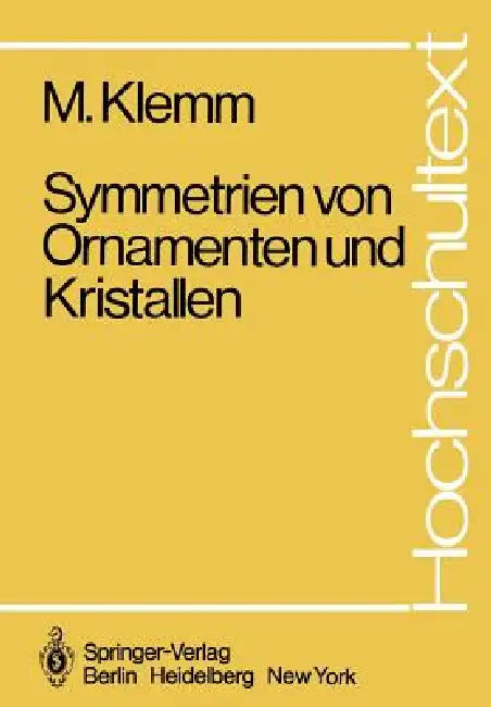 Symmetrien Von Ornamenten Und Kristallen by M. Klemm