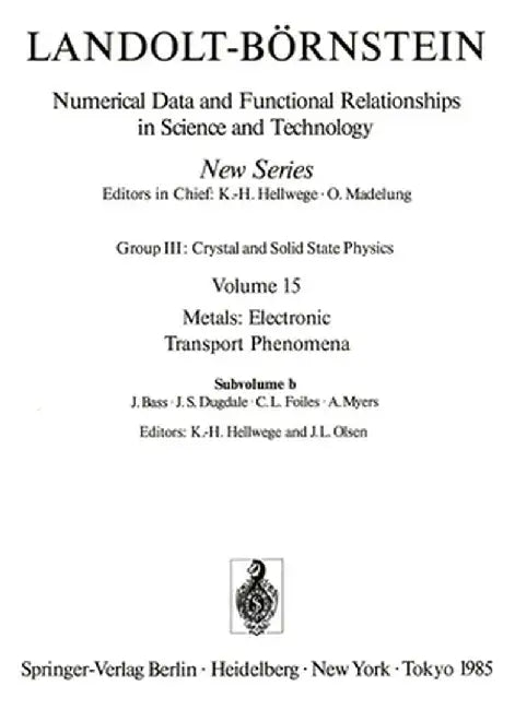 Electrical Resistivity, Thermoelectrical Power and Optical Properties by K. -H Hellwege