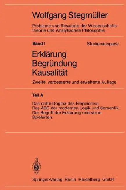 Das Dritte Dogma Des Empirismus Das ABC Der Modernen Logik Und Semantik Der Begriff Der Erklärung Und Seine Spielarten by Wolfgang Stegmüller