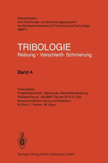 Tribologie: Reibung - Verschleiß - Schmierung by W. Bunk, J. Hansen, M. Geyer