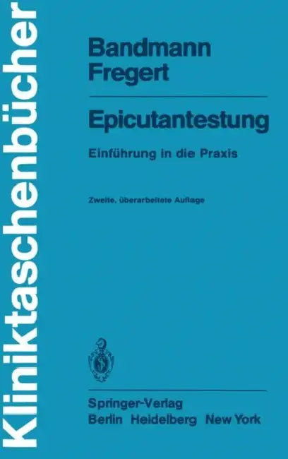 Epicutantestung: Einführung in Die PRAXIS by H. -J Bandmann, S. Fregert