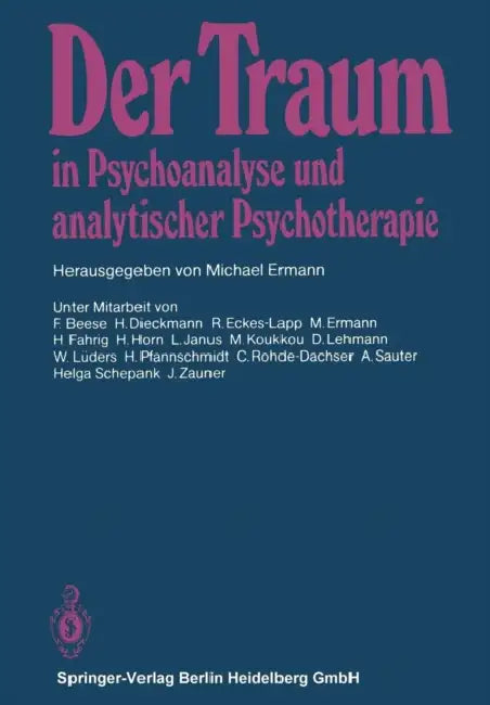 Der Traum in Psychoanalyse Und Analytischer Psychotherapie by F. Beese, M. Ermann