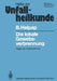 Die Lokale Gewebsverbrennung: Folgen Der Thermochirurgie by B. Helpap