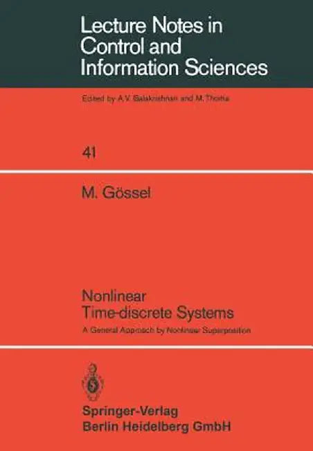 Nonlinear Time-Discrete Systems: A General Approach by Nonlinear Superposition by M. Gössel