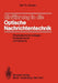 Einführung in Die Optische Nachrichtentechnik: Physikalische Grundlagen, Einzelelemente Und Systeme by R. T. Kersten