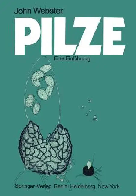 Pilze: Eine Einführung by J. Webster, K. Esser, B. D. Epp