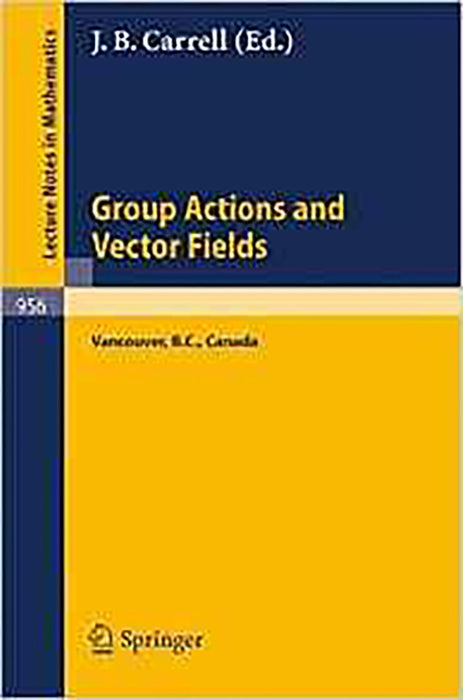 Group Actions And Vector Fields: Proceedings of a Polish-North American Seminar Held at the University of British Columbia