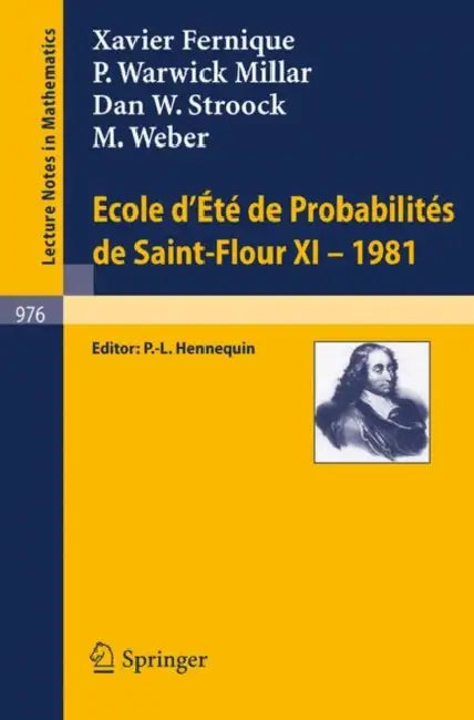 Ecole d'Ete de Probabilites de Saint-Flour XI, 1981 by X. Fernique, P. L. Hennequin, P. W. Millar