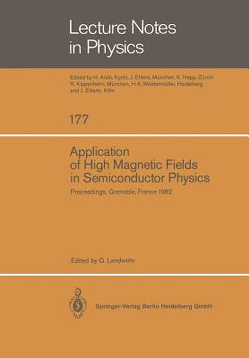 Application of High Magnetic Fields in Semiconductor Physics: Proceedings of the International Conference Held in Grenoble, France, September 13-17, 1 by G. Landwehr