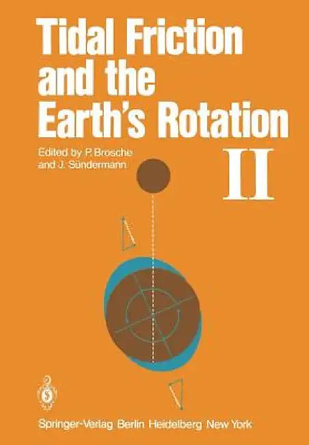 Tidal Friction and the Earth's Rotation II: Proceedings of a Workshop Held at the Centre for Interdisciplinary Research (Zif) of the University of Bie by P. Brosche