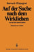 Auf Der Suche Nach Dem Wirklichen: Aus Der Sicht Eines Physikers by B. D'Espagnat, A. Ehlers