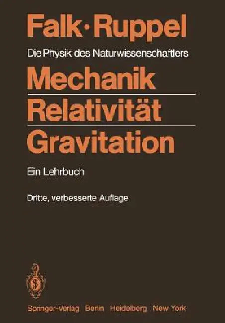 Mechanik, Relativität, Gravitation: Die Physik Des Naturwissenschaftlers by Gottfried Falk, Wolfgang Ruppel