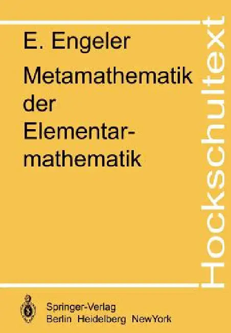 Metamathematik Der Elementarmathematik by E. Engeler