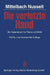 Die Verletzte Hand: Ein Vademecum Für PRAXIS Und Klinik by J. Mittelbach, H. R. Mittelbach, S. Nusselt