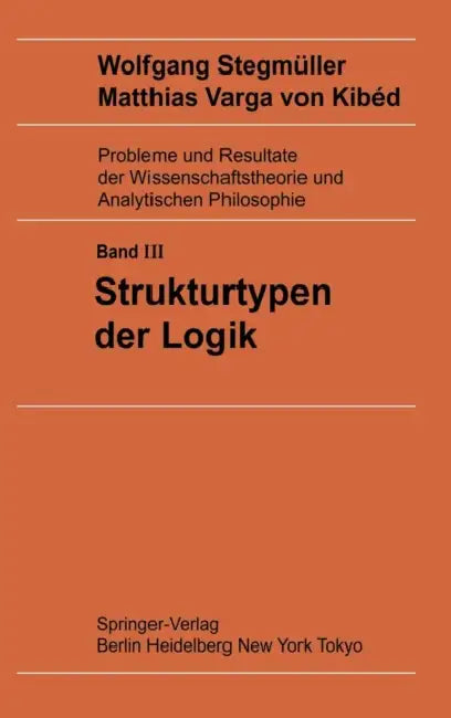 Strukturtypen der Logik by Matthias Varga Von Kibed