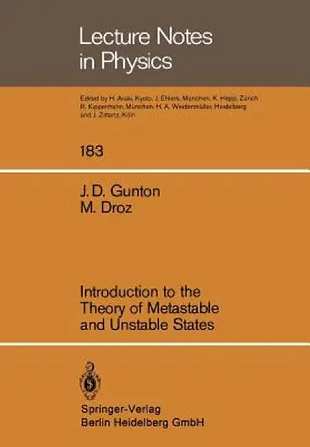 Introduction to the Theory of Metastable and Unstable States by J. D. Gunton