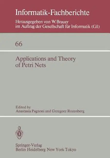 Applications and Theory of Petri Nets: Selected Papers from the 3rd European Workshop on Applications and Theory of Petri Nets Varenna, Italy, Septemb by A. Pagnoni