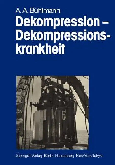 Dekompression -- Dekompressionskrankheit by A. a. Bühlmann