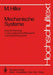 Mechanische Systeme: Eine Einführung in Die Analytische Mechanik Und Systemdynamik by M. Hiller