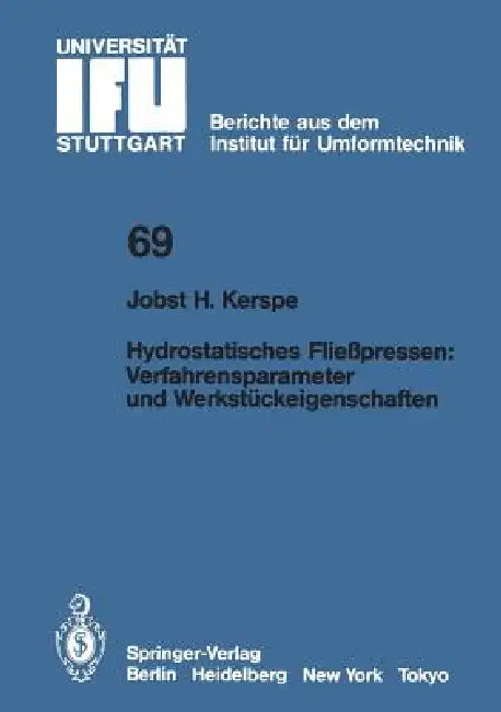 Hydrostatisches Fließpressen: Verfahrensparameter Und Werkstückeigenschaften by Jobst-H Kerspe