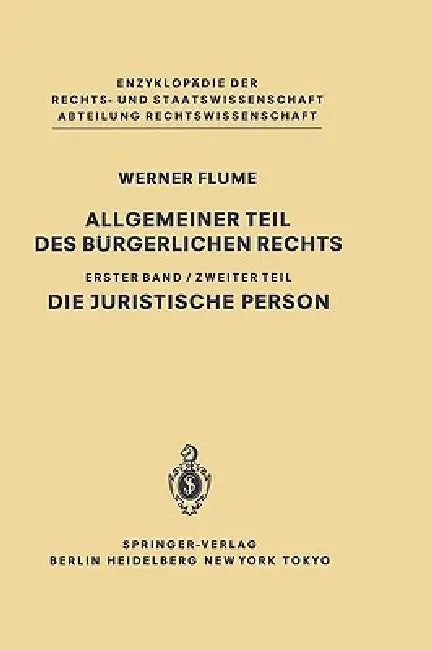 Allgemeiner Teil Des Bürgerlichen Rechts: Zweiter Teil Die Juristische Person by Werner Flume