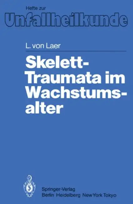 Skelett-Traumata Im Wachstumsalter by L. V. Laer