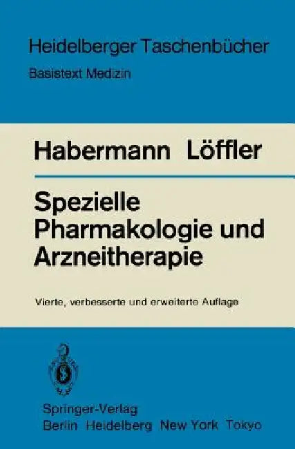Spezielle Pharmakologie Und Arzneitherapie by E. Habermann, H. Löffler
