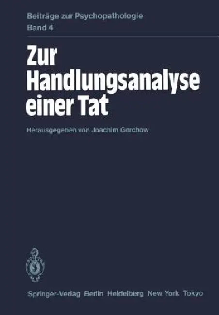 Zur Handlungsanalyse Einer Tat by J. Gerchow