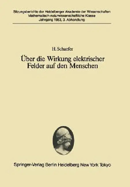 Über Die Wirkung Elektrischer Felder Auf Den Menschen: Vorgetragen in Der Sitzung Vom 26. Juni 1982 by H. Schaefer