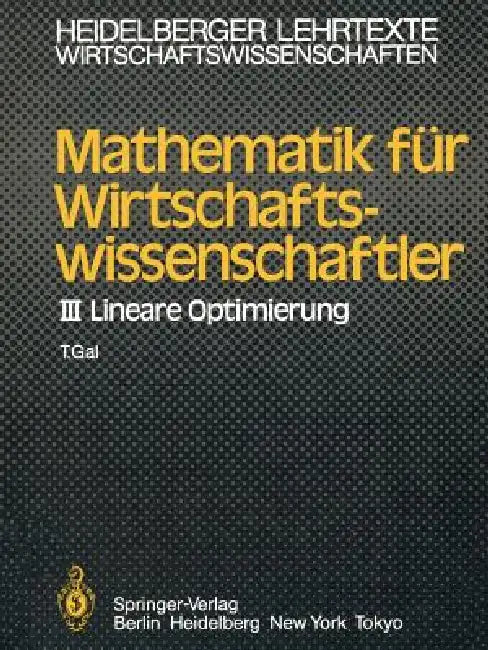 Mathematik Für Wirtschaftswissenschaftler: III Lineare Optimierung by T. Gal